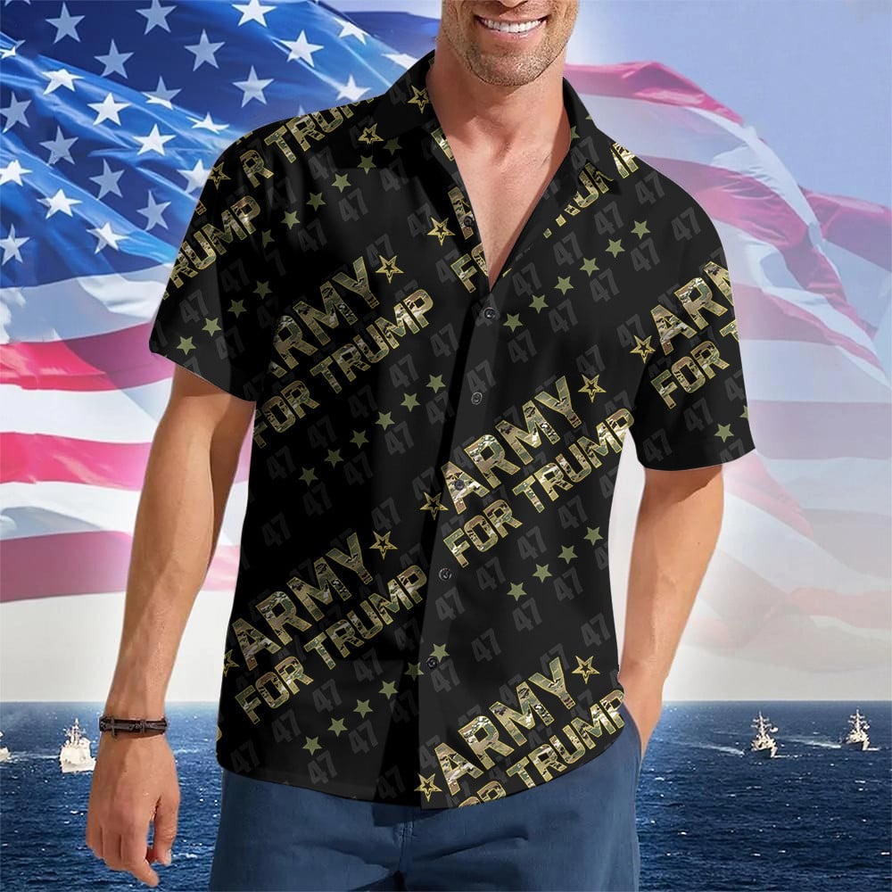 Army For Trump 2024 Hawaiian Shirt President Donald Trump 47th Button Up Shirt Gifts For Army