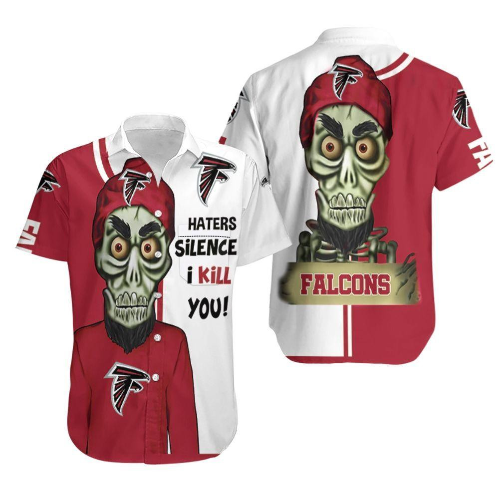 Atlanta Falcons Haters I Kill You Hawaiian Shirt Tropical Aloha Button Up