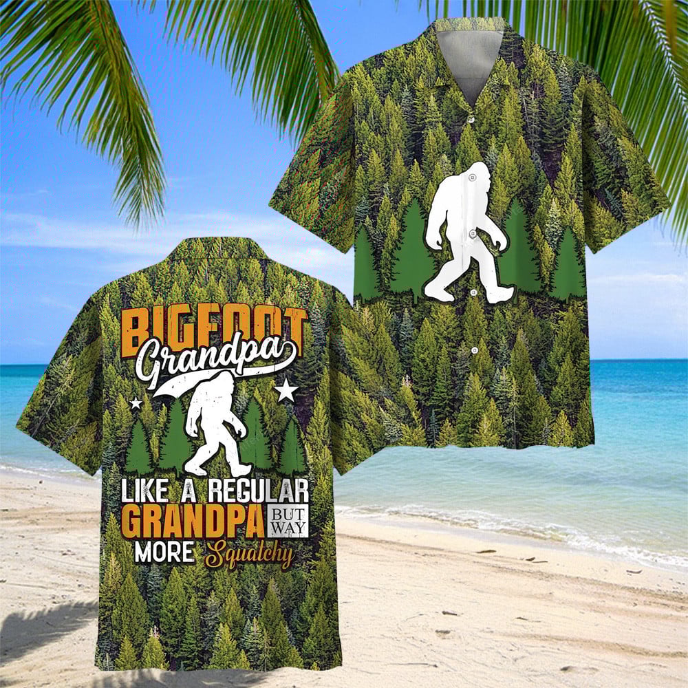 Bigfoot Grandpa Like A Regular Grandpa But Way More Squatchy Hawaiian Shirt Funny Sayings