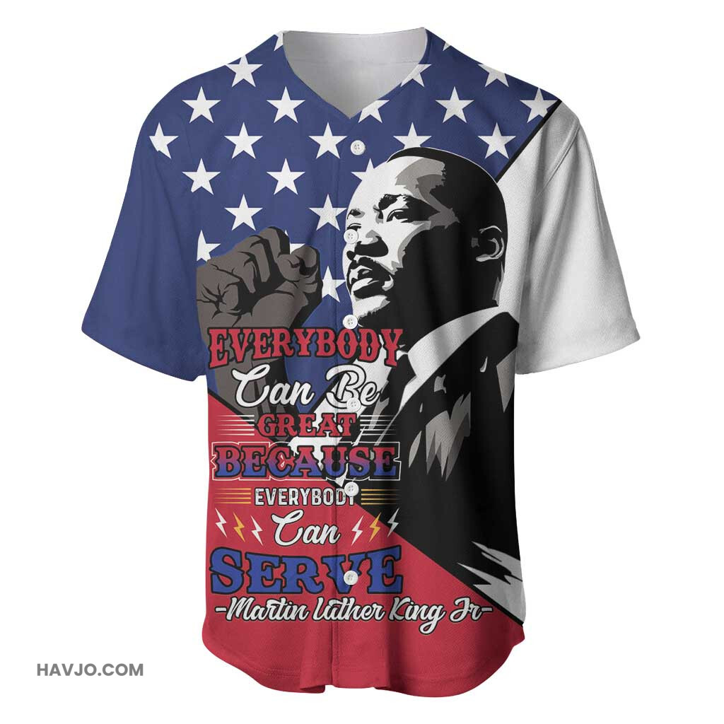 Black Americans Happy MLK Day Everybody Can Be Great Because Everybody Can Serve Baseball Jersey