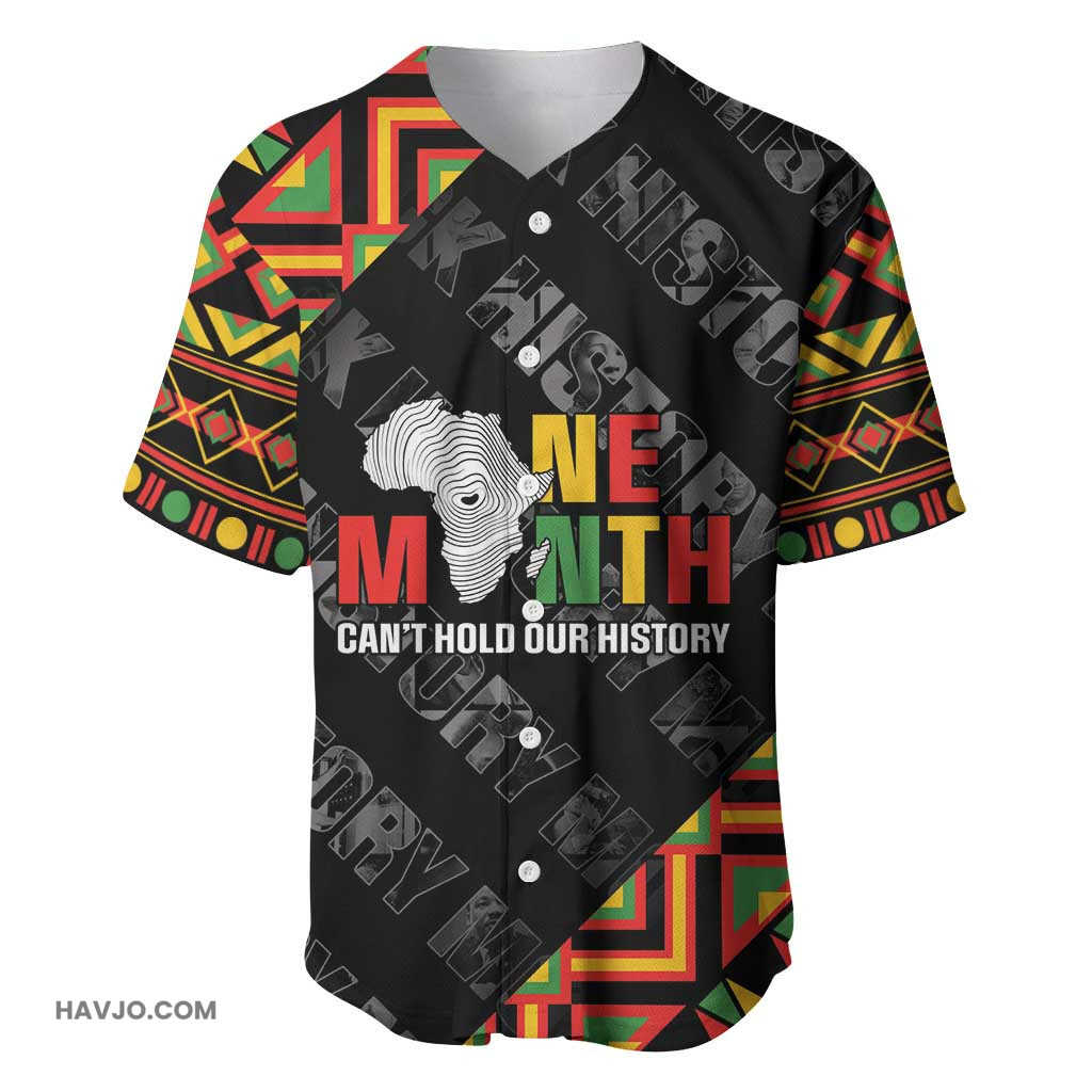 Black History Month One Month Can't Hold Our History Baseball Jersey