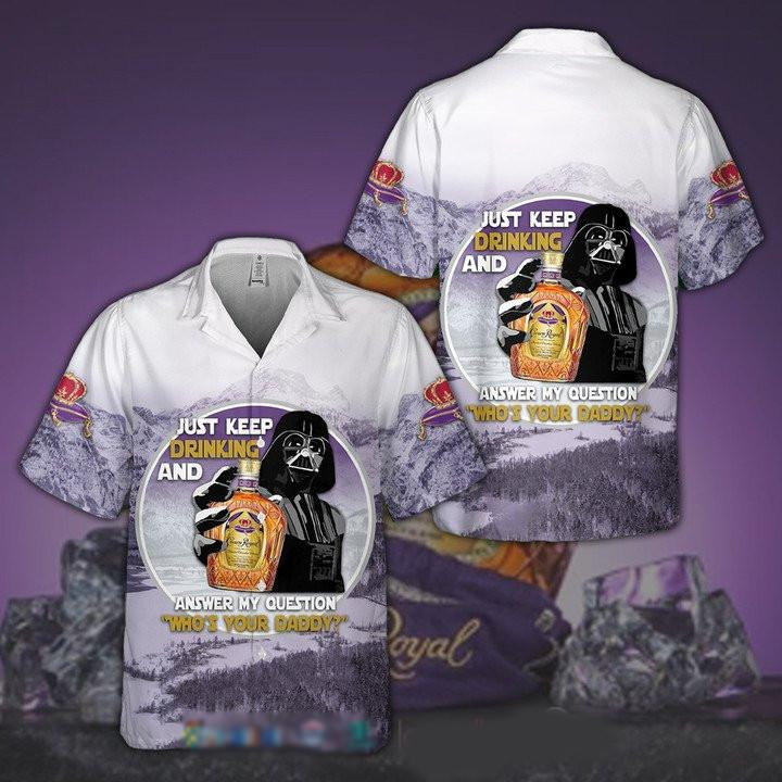 Darth Vader Just Keep Drinking Crown Royal Hawaiian Shirt Tropical Aloha Button Up