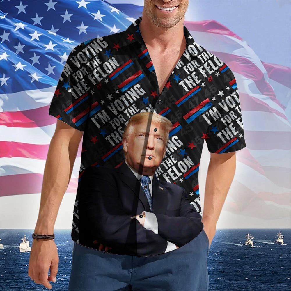 I'm Voting For The Felon Hawaiian Shirt Trump 2024 Merch Support For Trump Patriotic Button Up