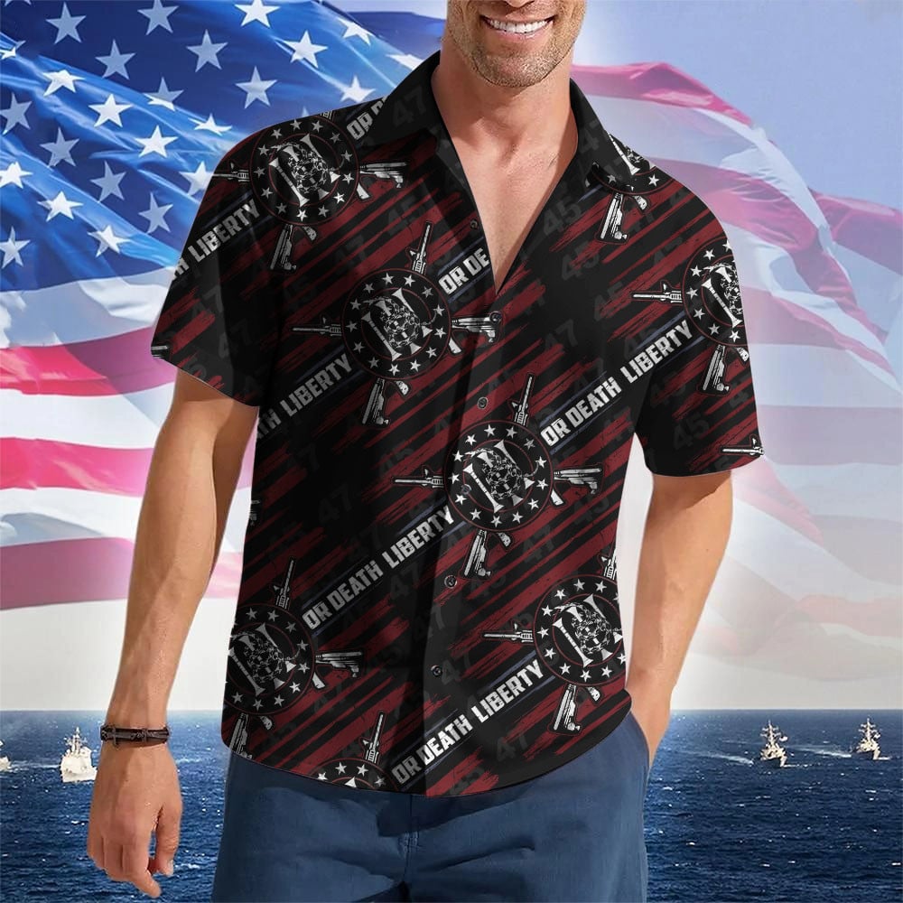 Liberty Or Death Hawaiian Shirt President Trump 45 47 Patriotic Button Up Trump 2024 Merch