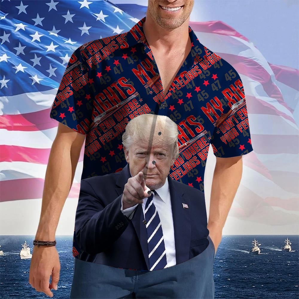 My Rights Don't End Where Your Feelings Begin Hawaiian Shirt Trump Merch Pro Gun Rights Shirt