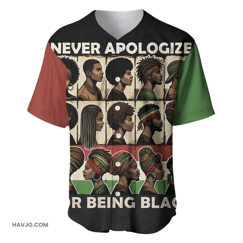 Never Apologize for Being Black African Pride Baseball Jersey