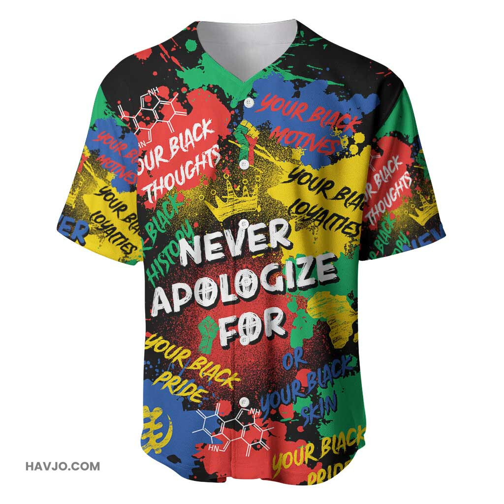 Never Apologize For Being Black Baseball Jersey