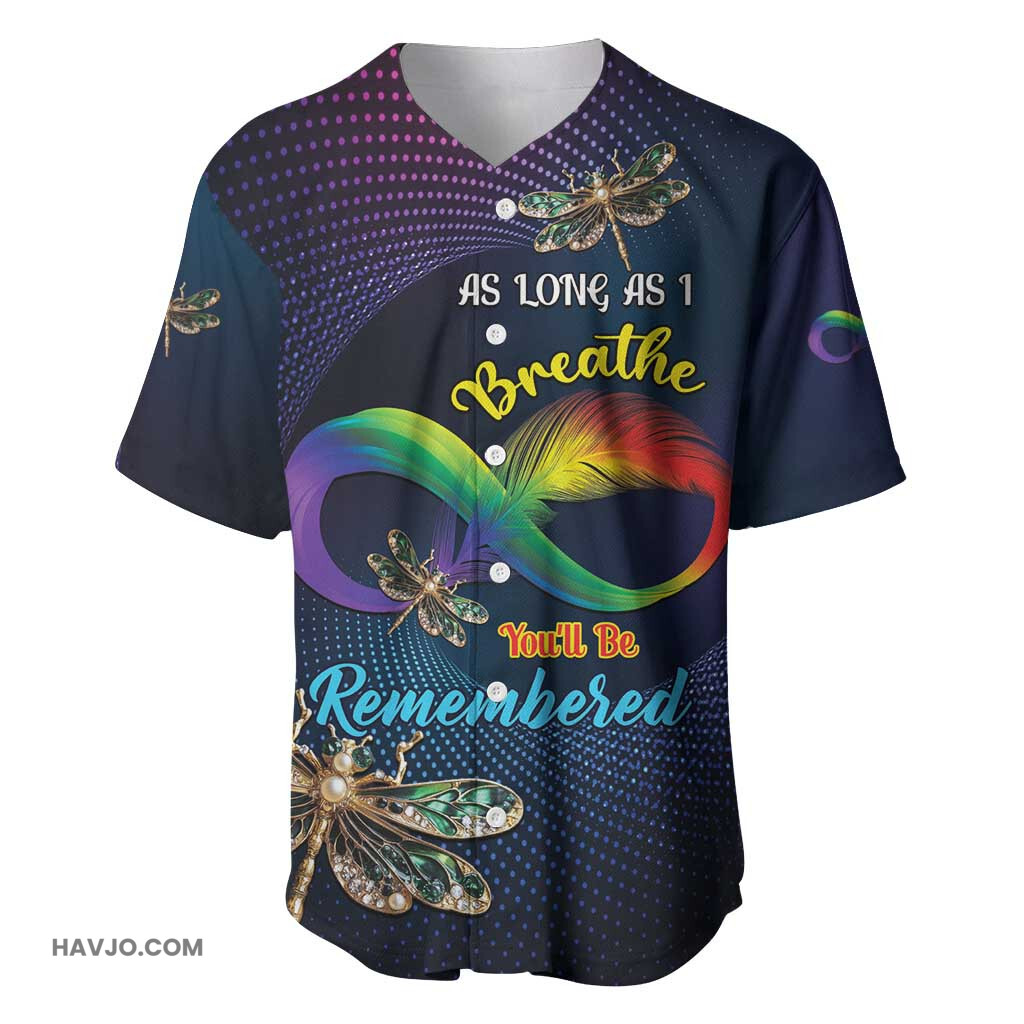 Personalized As Long As I Breathe You'll Be Remembered Luxury Dragonfly Feather Infinity Baseball Jersey