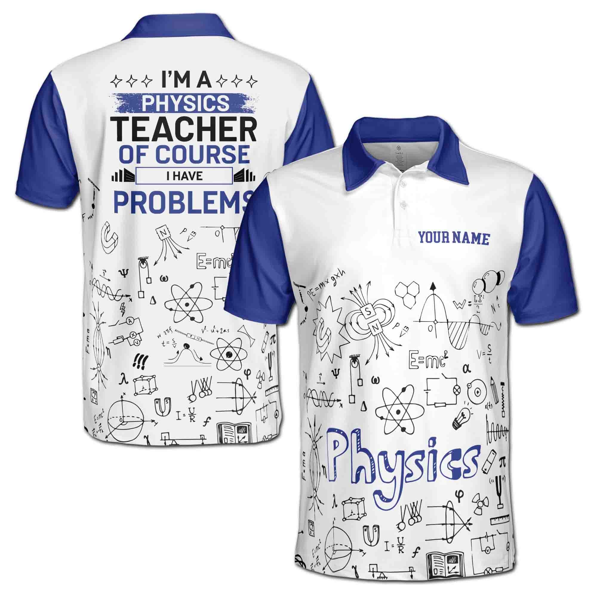 Personalized Funny Physics Teacher Have Problems Men's Polo Shirt