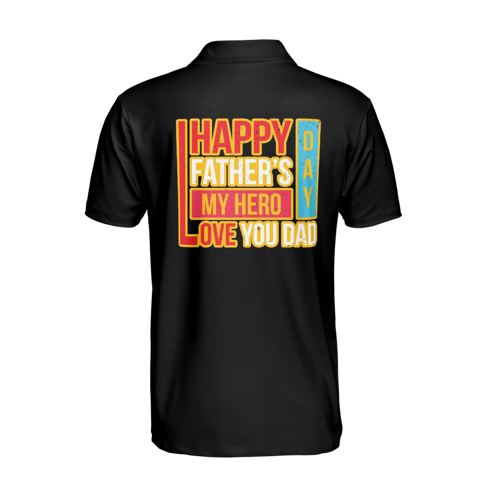 Personalizedize Name My Hero Love You Dad Black 3D Men's Polo Shirt - Image 3