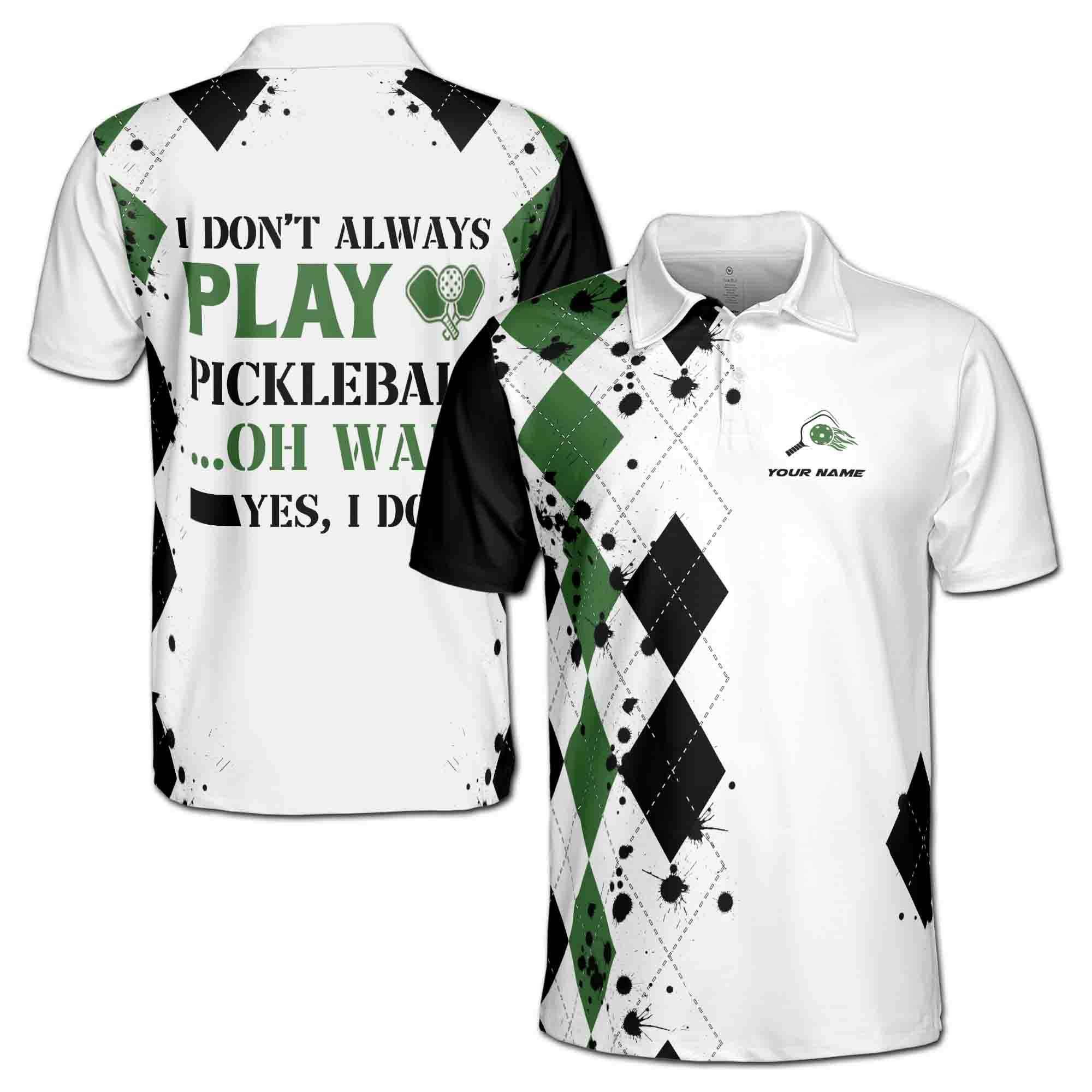 Personalizedize Name Pickleball Always Play I Do White Black Green 3D Men's Polo Shirt