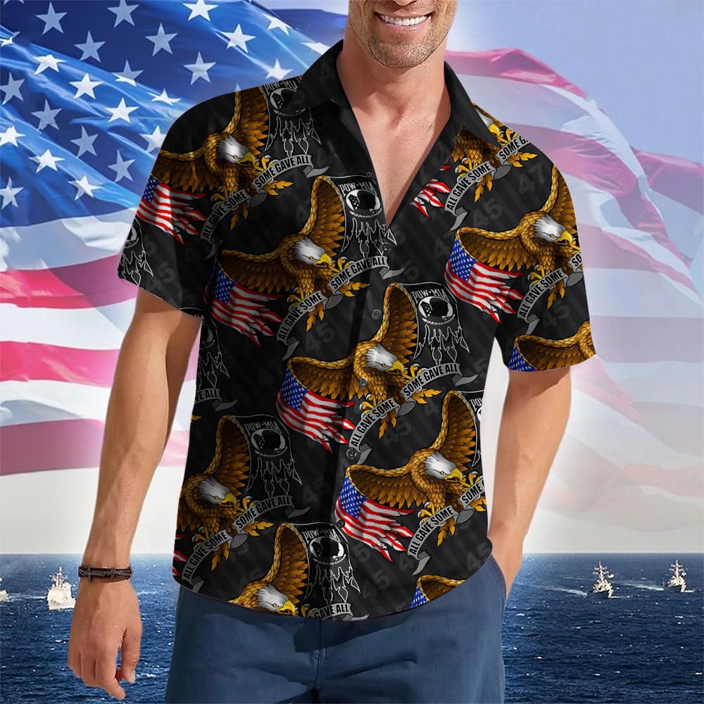 POW'MIA All Gave Some Some Gave All Hawaiian Shirt US Eagle Proud Veterans Patriotic Button Up