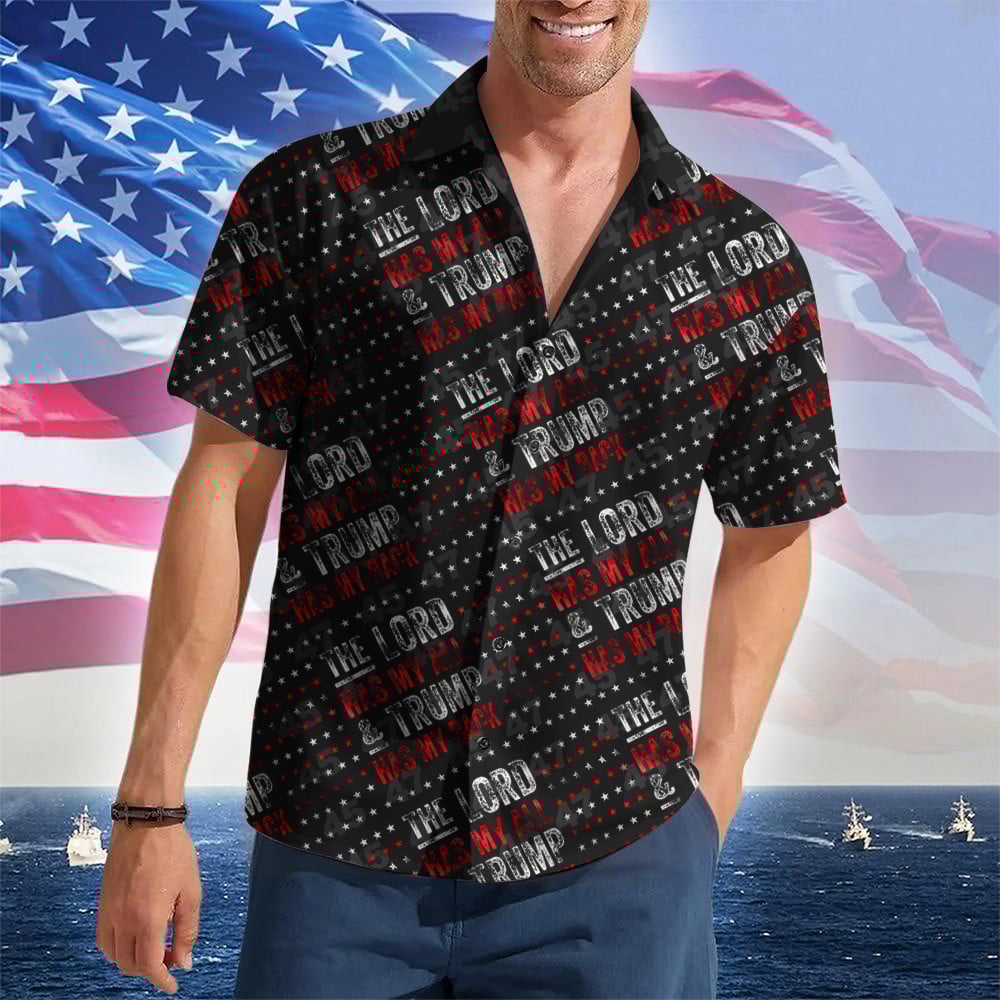 The Lord Has My All And Trump Has My Back Hawaiian Shirt Pro Trump 2024 Patriotic Button Up