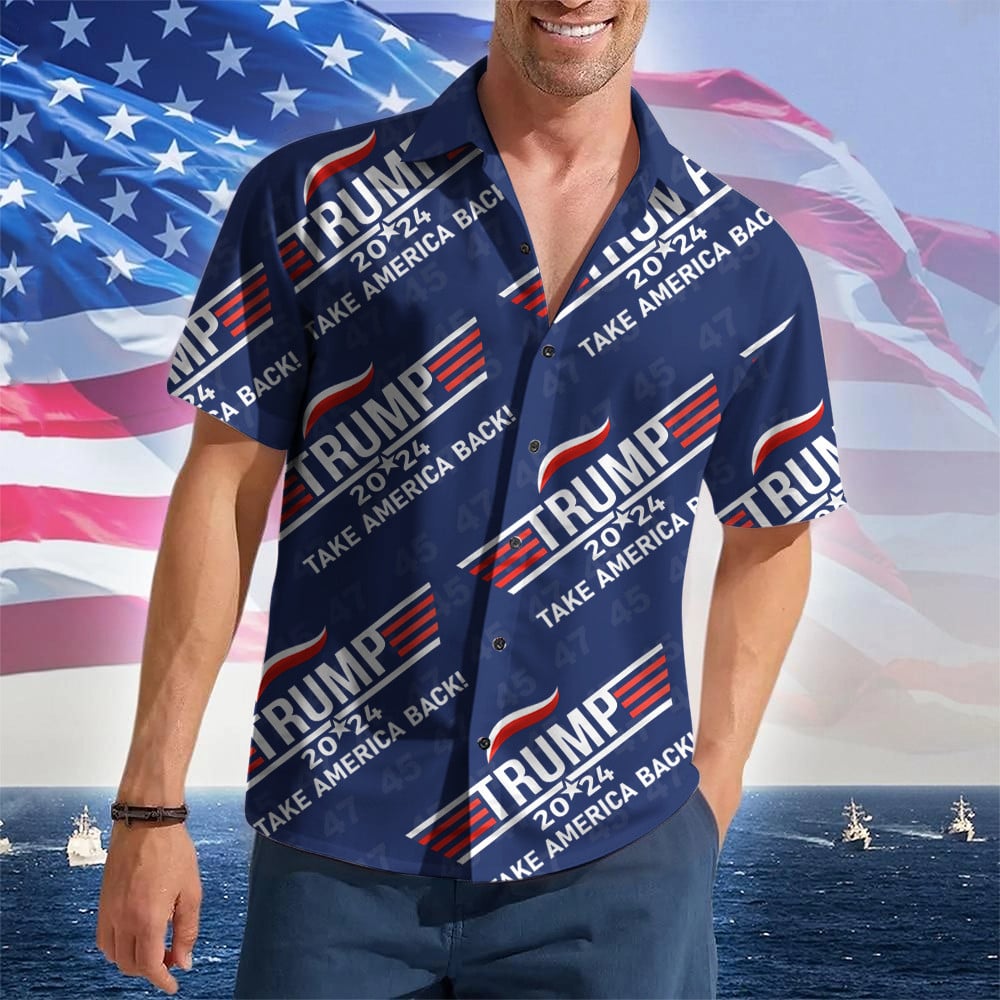 Trump 2024 Take America Back Hawaiian Shirt Donald Trump Campaign Patriotic Button Up Shirt
