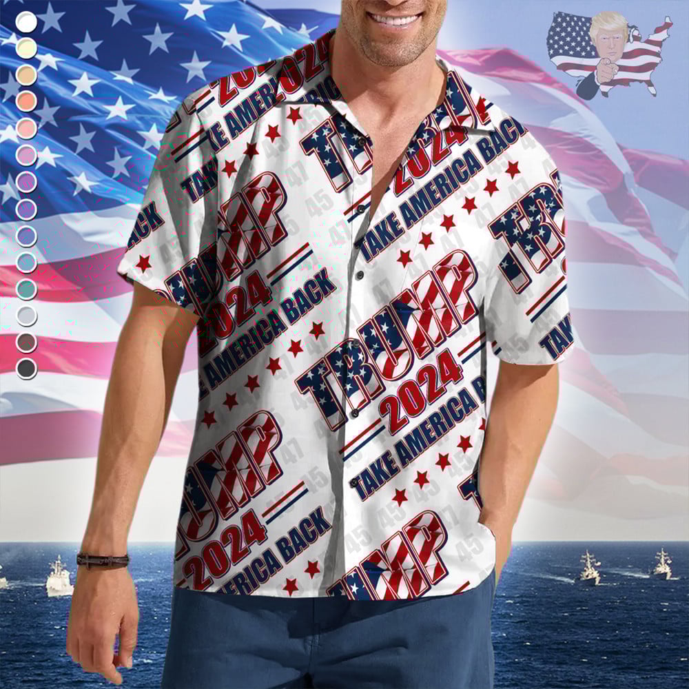 Trump 2024 Take America Back Hawaiian Shirt Trump For President Button Up Shirt Patriot Merch