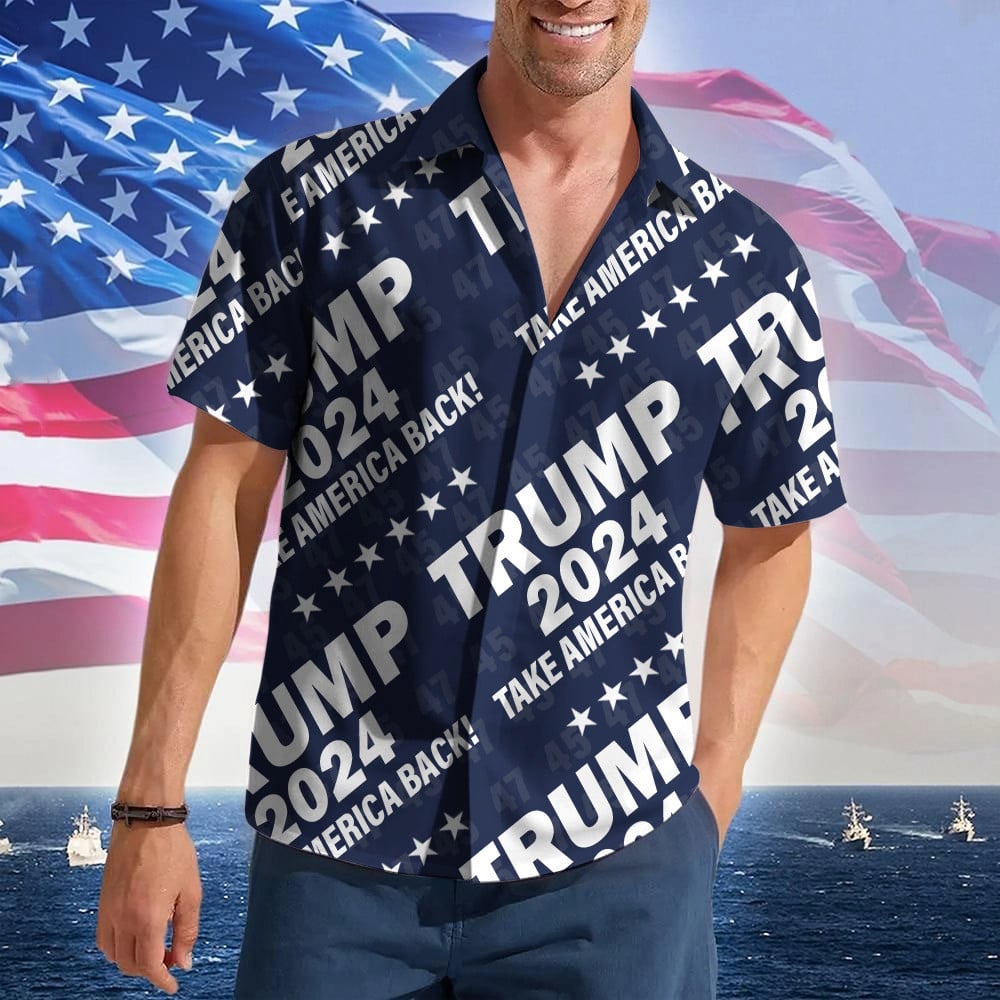 Trump 2024 Take America Back Hawaiian Shirt Vote For Trump Patriotic Button Up Shirt MAGA Merch