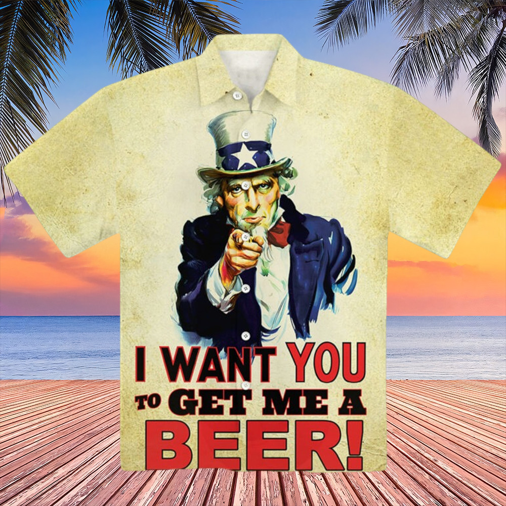 Uncle Sam I Want You To Get Me A Beer Hawaiian Shirt Gifts For Beer Lovers