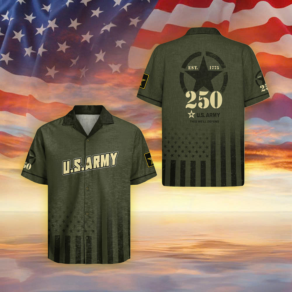 US ARMY 250Th Years Of Service Hawaiian Shirt EST 1775 This We'll Defend Shirt US Army Gifts