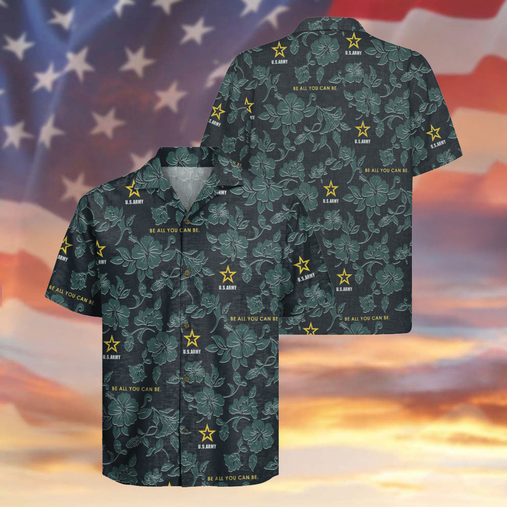 US Army Hawaiian Shirt Be All You Can Be Hibiscus Aloha Clothing Gifts For Independence Day
