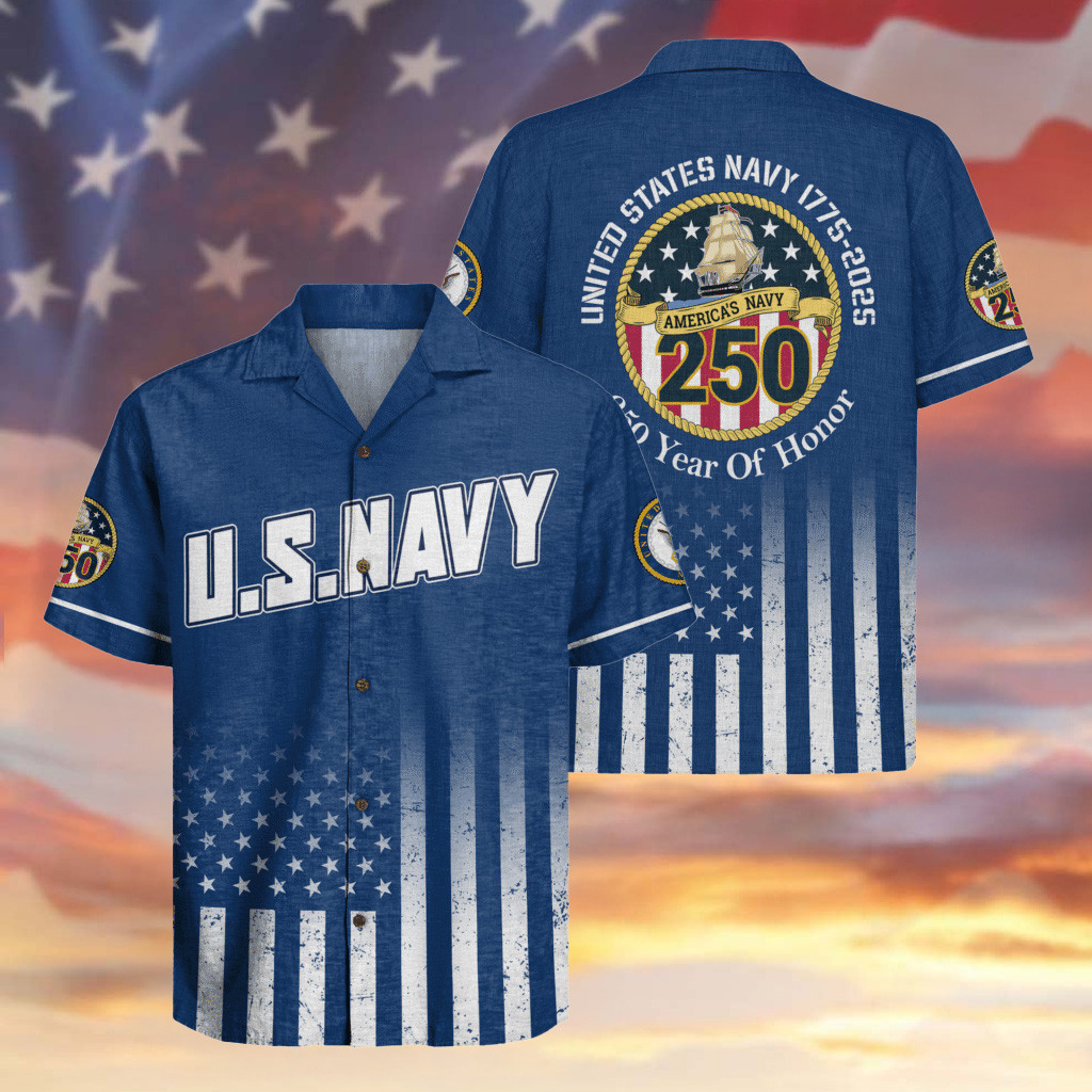 US Navy 250 Years Of Honor Hawaiian Shirt Military Honor Apparel Navy Veteran Gift Ideas