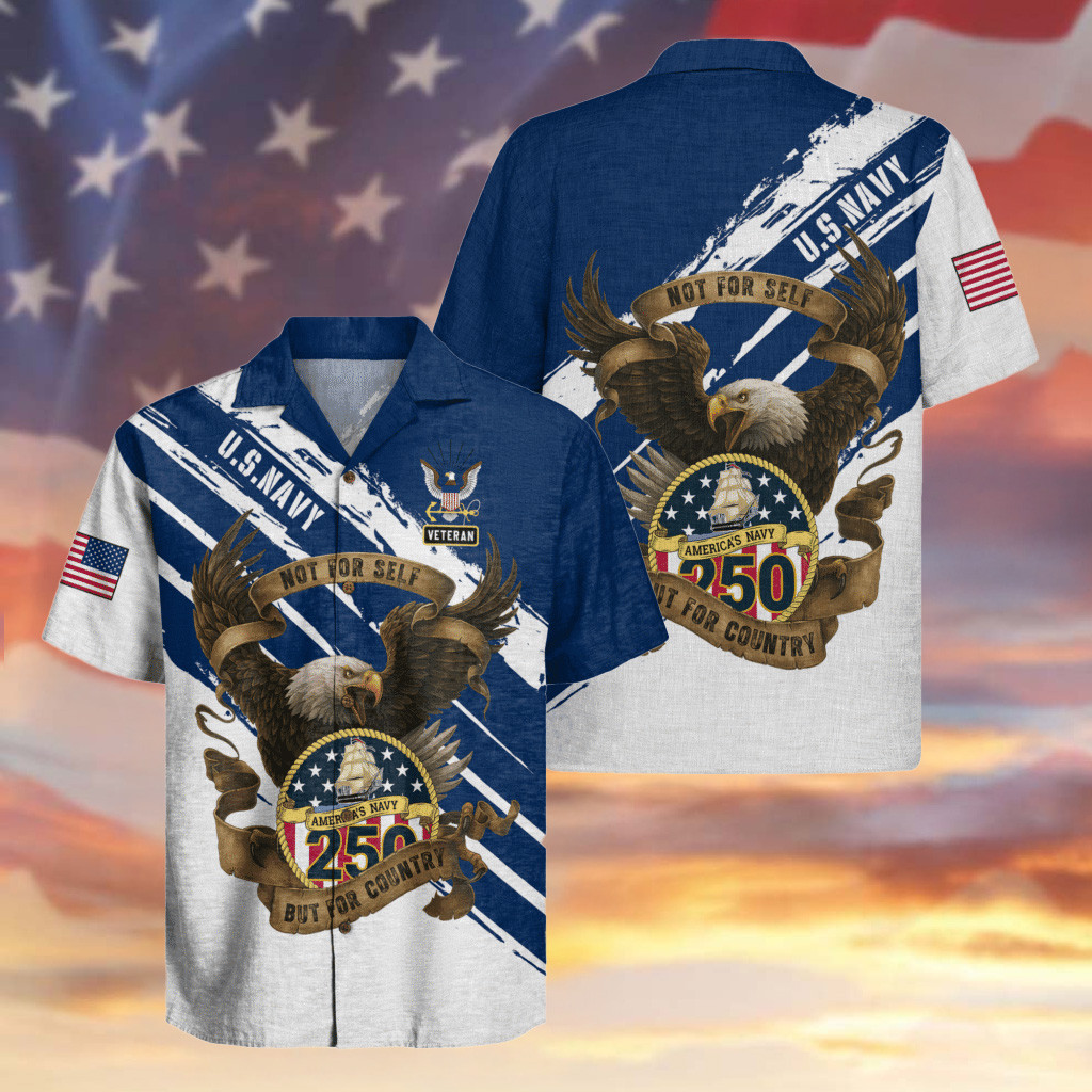 US Navy Veteran 250th Anniversary Hawaiian Shirt Not For Self But For Country Merch Gifts