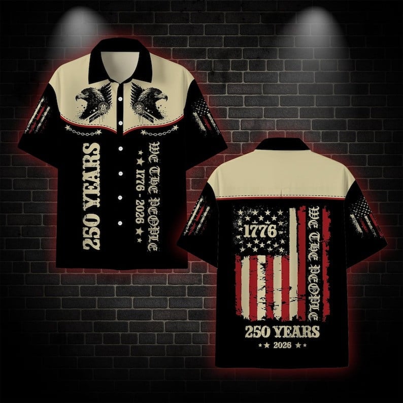 USA 250 Years We The People Hawaiian Shirt 1776 2026 Patriotic Shirt Gifts For Husband